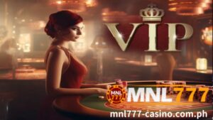 Pagkatapos maging MNL777 casino VIP, siguradong maraming benepisyo, kompensasyon at bonus ang aasahan mo.